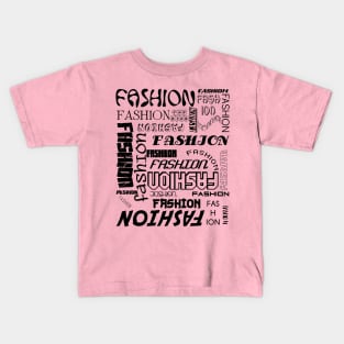 THE WORD FASHION in Many Typefaces Kids T-Shirt